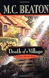 Beaton, M. C.: Death of a Village Beaton, M. C.: Death of a Village