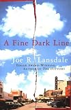 Lansdale, Joe R.: A Fine Dark Line Lansdale, Joe R.: A Fine Dark Line
