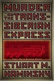Kaminsky, Stuart M.: Murder on the Trans-Siberian Express Kaminsky, Stuart M.: Murder on the Trans-Siberian Express