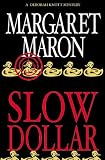 Maron, Margaret: Slow Dollar Maron, Margaret: Slow Dollar