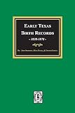 Sumner, Jane: Early Texas Birth Records 1838-1878 Sumner, Jane: Early Texas Birth Records 1838-1878
