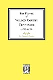 Partlow, Thomas E.: Wilson County, Tn., the People Of. 1800-1899 Partlow, Thomas E.: Wilson County, Tn., the People Of. 1800-1899