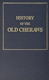 Dargan, John J: History of the Old Cheraws With Notices of Families and Sketches of Individuals Dargan, John J: History of the Old Cheraws With Notices of Families and Sketches of Individuals