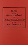 Adjutant General State of Ky: Report of the Adjutant General of the State of Kentucky: Soldiers of the War of 1812
