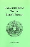 Hall, Manly P.: Cabalistic Keys to the Lord's Prayer Hall, Manly P.: Cabalistic Keys to the Lord's Prayer