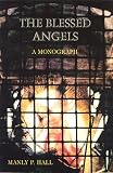 Hall, Manly P.: The Blessed Angels Hall, Manly P.: The Blessed Angels