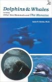 Brown, Larry: Dolphins and Whales: Including Other Sea Mammals and the Manatee Brown, Larry: Dolphins and Whales: Including Other Sea Mammals and the Manatee