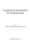 Hawkesworth, Celia: Language Planning in Yugoslavia