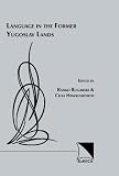 Hawkesworth, Celia: Language in the Former Yugoslav Lands