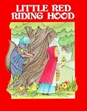 Grimm, Jacob W.: Little Red Riding Hood Grimm, Jacob W.: Little Red Riding Hood