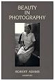 Beauty in Photography: Essays in Defense of Traditional Values
