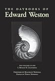 Newhall, Nancy: The Daybooks of Edward Weston Newhall, Nancy: The Daybooks of Edward Weston