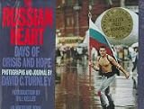 Turnley, David C.: The Russian Heart: Days of Crisis and Hope
