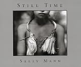 Mann, Sally: Still Time Mann, Sally: Still Time