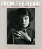Wiggins, Marianne: From the Heart: The Power of Photography - A Collector's Choice