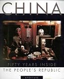 Yang, Rae: China: Fifty Years Inside the People's Republic Yang, Rae: China: Fifty Years Inside the People's Republic