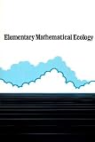 Vandermeer, John H.: Elementary Mathematical Ecology Vandermeer, John H.: Elementary Mathematical Ecology