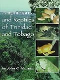 Murphy, John C.: Amphibians and Reptiles of Trinidad and Tobago Murphy, John C.: Amphibians and Reptiles of Trinidad and Tobago