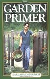 Damrosch, Barbara: The Garden Primer