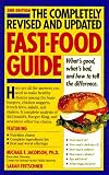 Jacobson, Michael F.: The Completely Revised and Updated Fast-Food Guide: What's Good, What's Bad, and How to Tell the Difference Jacobson, Michael F.: The Completely Revised and Updated Fast-Food Guide: What's Good, What's Bad, and How to Tell the Difference