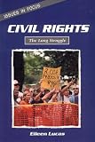 Lucas, Eileen: Civil Rights: The Long Struggle Lucas, Eileen: Civil Rights: The Long Struggle