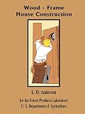 Anderson, L.O.: Wood-Frame House Construction Anderson, L.O.: Wood-Frame House Construction