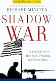 Miniter, Richard: Shadow War: The Untold Story of How America is Winning the War on Terror Miniter, Richard: Shadow War: The Untold Story of How America is Winning the War on Terror