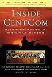 Lukeman, Noah: Inside CentCom: The Unvarnished Truth About The Wars In Afghanistan And Iraq Lukeman, Noah: Inside CentCom: The Unvarnished Truth About The Wars In Afghanistan And Iraq