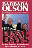 Olson, Barbara: The Final Days : The Last, Desperate Abuses of Power by the Clinton White House