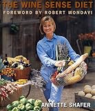 Shafer, Annette: The Wine Sense Diet Shafer, Annette: The Wine Sense Diet
