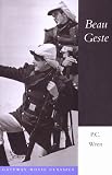 Wren, Percival C.: Beau Geste Wren, Percival C.: Beau Geste