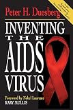 Duesberg, Peter H.: Inventing the AIDS Virus Duesberg, Peter H.: Inventing the AIDS Virus