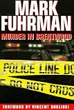 Fuhrman, Mark: Murder in Brentwood Fuhrman, Mark: Murder in Brentwood