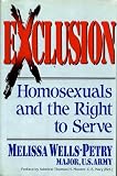 Wells-Petry, Melissa: Exclusion: Homosexuals and the Right to Serve Wells-Petry, Melissa: Exclusion: Homosexuals and the Right to Serve