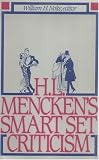 Nolte, William H.: H.L. Mencken's Smart Set Criticism Nolte, William H.: H.L. Mencken's Smart Set Criticism