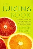 Blauer, Stephen: Juicing Book