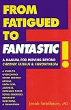 Teitelbaum, Jacob: From Fatigued to Fantastic!: A Clinically Proven Program to Regain Vibrant Health and Overcome Chronic Fatigue and Fibromyalgia Teitelbaum, Jacob: From Fatigued to Fantastic!: A Clinically Proven Program to Regain Vibrant Health and Overcome Chronic Fatigue and Fibromyalgia