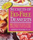 Woodruff, Sandra: Secrets of Fat-Free Desserts : Over 150 Low-Fat and Fat-Free Recipes for Scrumptious, Simple-to-Make Cakes, Cobblers, Cookies, Crisps, Pies, Puddings, Trifles and Other Tasty Goodies Woodruff, Sandra: Secrets of Fat-Free Desserts : Over 150 Low-Fat and Fat-Free Recipes for Scrumptious, Simple-to-Make Cakes, Cobblers, Cookies, Crisps, Pies, Puddings, Trifles and Other Tasty Goodies