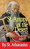 St.Athanasius: St. Anthony of the Desert St.Athanasius: St. Anthony of the Desert
