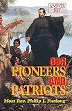 McDevitt, Maureen K.: Our Pioneers and Patriots: Answer Key McDevitt, Maureen K.: Our Pioneers and Patriots: Answer Key