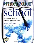 Watercolor School (Learn as You Go) by Hazel…