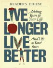 [???]: Live Longer, Live Better: Adding Years to Your Life and Life to Your Years