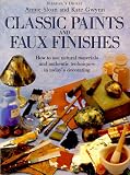 Sloan, Annie: Classic Paints & Faux Finishes Sloan, Annie: Classic Paints & Faux Finishes
