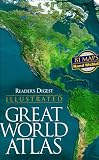Reader's Digest Association: Reader's Digest Illustrated Great World Atlas Reader's Digest Association: Reader's Digest Illustrated Great World Atlas