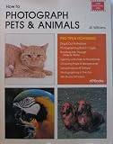 Williams, Jill: How to Photograph Pets & Animals Williams, Jill: How to Photograph Pets & Animals