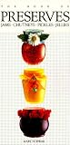 Norwak, Mary: The Book of Preserves: Jams, Chutneys, Pickles, Jellies Norwak, Mary: The Book of Preserves: Jams, Chutneys, Pickles, Jellies
