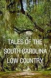 Rhyme, Nancy: Tales of the South Carolina Low Country Rhyme, Nancy: Tales of the South Carolina Low Country