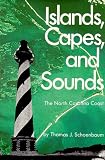 Schoenbaum, Thomas J.: Islands Capes and Sounds: The North Carolina Coast