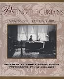 Powell, Dannye Romine: Parting the Curtains: Interviews With Southern Writers Powell, Dannye Romine: Parting the Curtains: Interviews With Southern Writers