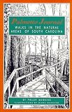 Manning, Phillip: Palmetto Journal: Walks in the Natural Areas of South Carolina